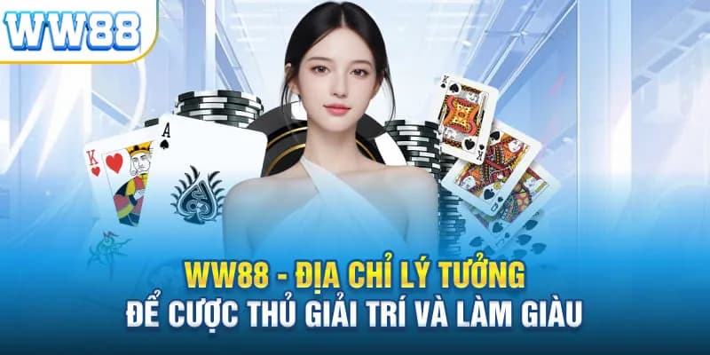Những Lý Do WW88 Là Nhà Cái Uy Tín Hàng Đầu